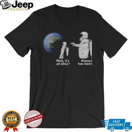 Always Has Been Funny Astronaut Meme Nasa T Shirt