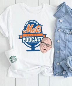 Amazin’ Mets Alumni Podcast with Jay Horwitz shirt