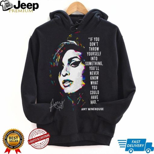 Amy Winehouse Funny Qoute shirt