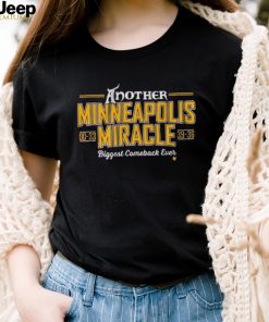 Another Minneapolis Miracle Biggest Comeback Ever Shirt