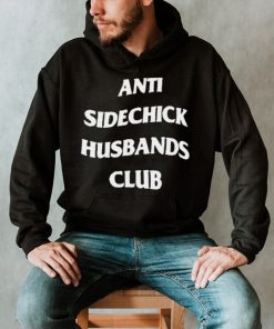 Anti Sidechick Husbands Club 2022 shirt