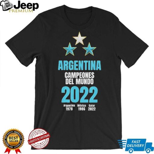 Argentina Campeones Del Mundo 2022 Argentina 1978 Mexico 1986 Qatar 2022 Shirt