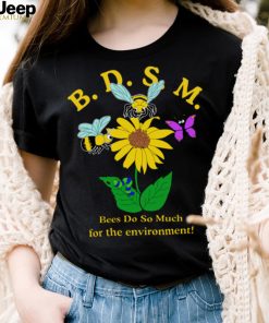 BDSM bees do so much for the environment shirt