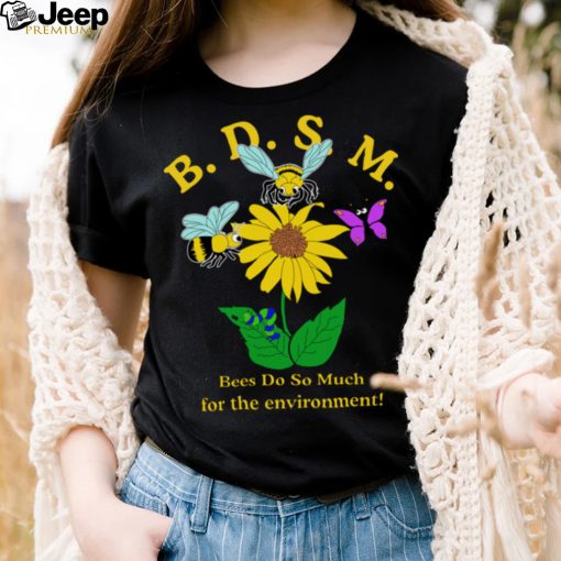 BDSM bees do so much for the environment shirt