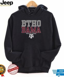 BTHO BAMA Texas AM Aggies vs Alabama Shirt