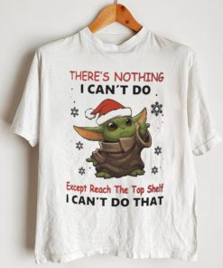 Baby Yoda There’s Nothing I Can’t Do Shirt