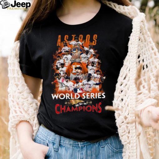 Baseball Team Houston Astros World Series Champions 2022 Cheer T Shirt