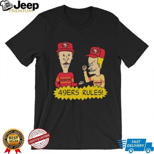 Beavis and Butt Head San Francisco 49ers Rules NFL Shirt