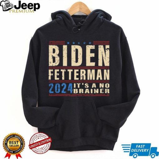 Biden Fetterman 2024 It’s A No Brainer Retro Shirt