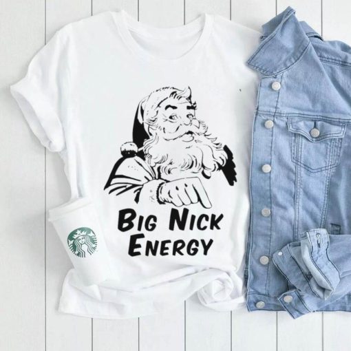 Big nick energy santa naughty adult humor Christmas shirt