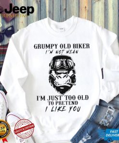 Bigfoot smoking grumpy old biker I’m just too old to pretend shirt