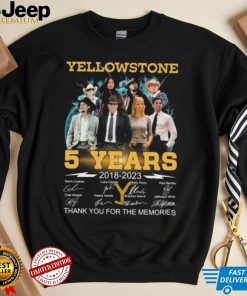 BjUACPyW yellowstone 5 years 2018 2023 thank you for the memories signatures shirt Shirt