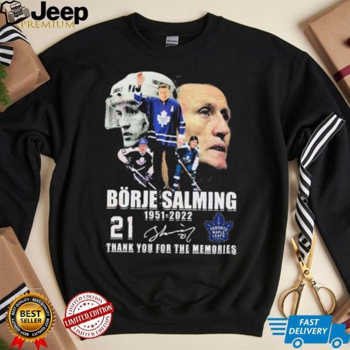 Borje Salming 71 Years Of 1951–2022 Thank You For The Memories Shirt