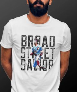Broad Street Savior Philadelphia Phillies Bryce Harper shirt