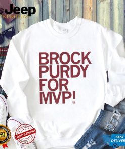 Brock Purdy For MVP Shirt