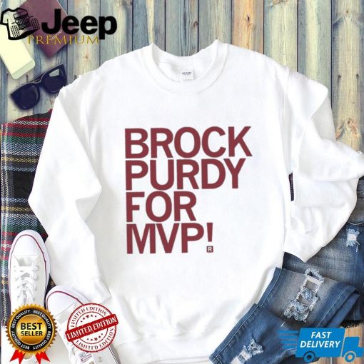 Brock Purdy For MVP Shirt