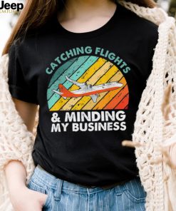 Catching Flights & Minding My Business Vintage Shirt