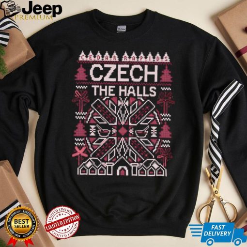 Cedar Rapids Czech The Halls Ugly Sweatshirt