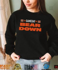 Chicago Bears on Gameday we Bear Down 2022 shirt