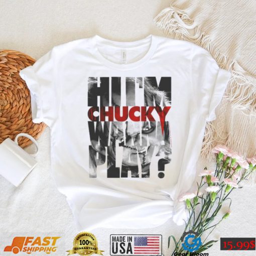 Childs Play Hi Im Chucky Wanna Play Text Fill T Shirt0