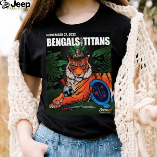 Cincinnati Bengals Versus Tennessee Titans November 27 2022 Shirt