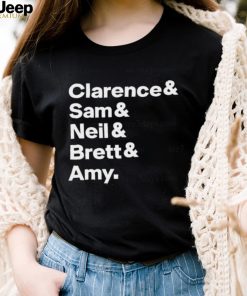 Clarence Sam Neil Brett Amy Shirt
