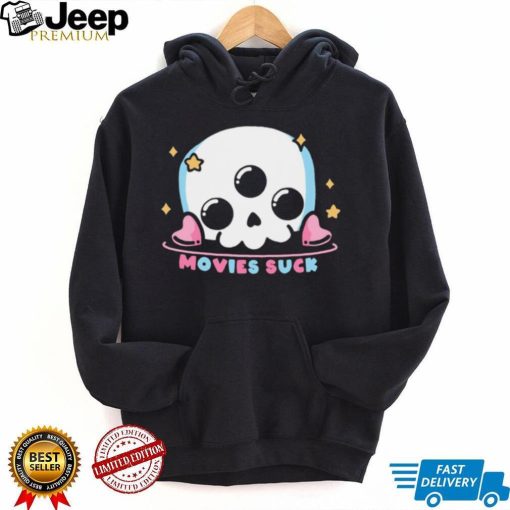 Cute skull movies suck shirt