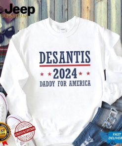 Daddy Ron DeSantis 2024 Republican Presidential Election T Shirt