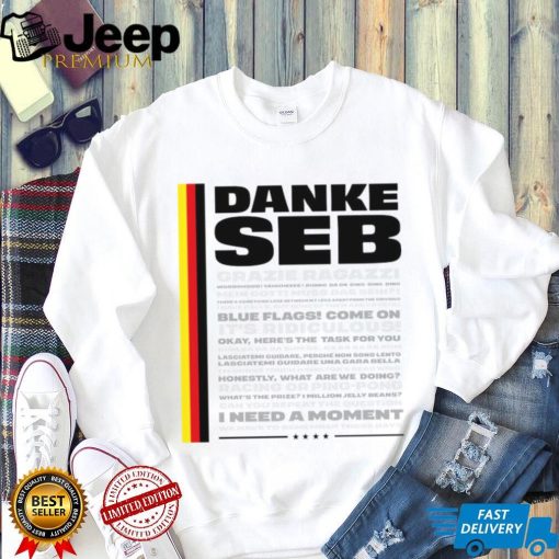 Danke Seb Grazie Ragazzi I Need A Moment logo T Shirt