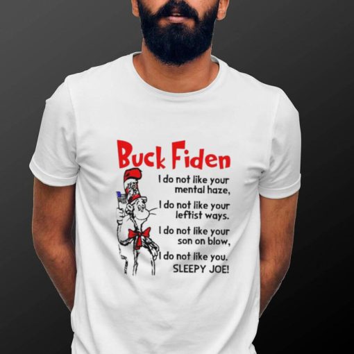 Dr Seuss LGBFJB Buck Fiden I Do Not Like Your Shirt