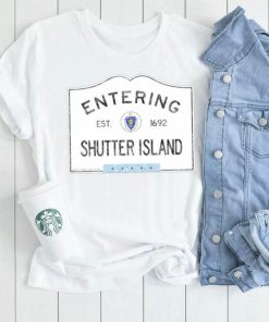 Entering Shutter Island Massachusetts Town Line Sign shirt