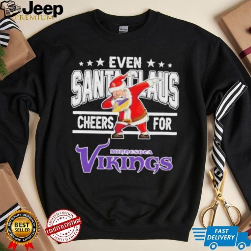 Even Dabbing Santa Claus Cheers For Minnesota Vikings Christmas Shirt