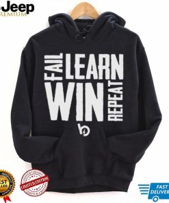 Fail learn win repeat T shirt