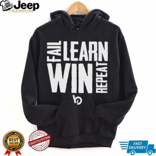 Fail learn win repeat T shirt