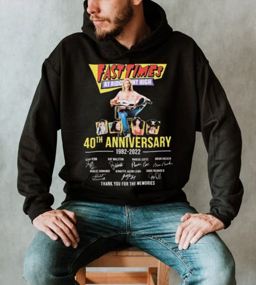 Fast Times 40th Anniversary 1982 – 2022 Thank You For The Memories Shirt