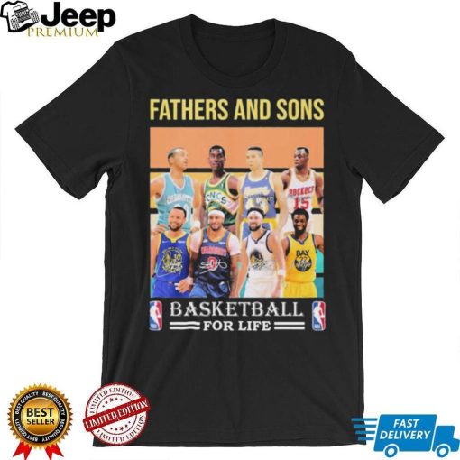 Fathers And Sons Basketball For Life Shirt