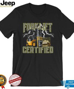 Forklift operator forklift certified Tee