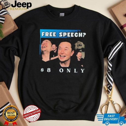 Freedom Speech $8 Elon tTwitter Shirt