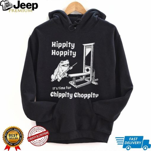 Frog Hippity Hoppity it’s time for Chippity Choppity art shirt