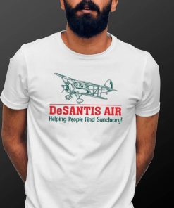 Funny Desantis Air Helping People Find Sanctuary Shirt