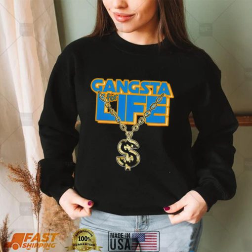 Gangsta for Life rap necklace shirt0