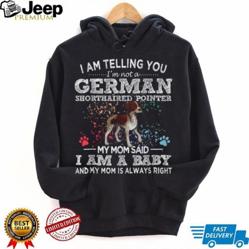 German Shorthaired Pointer Mom Puppy Baby Dog Shirt