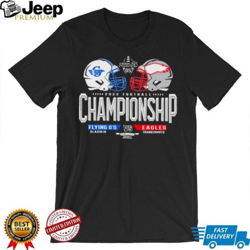 Gladwin flying gs vs frankenmuth eagles 2022 mhsaa championship T shirt