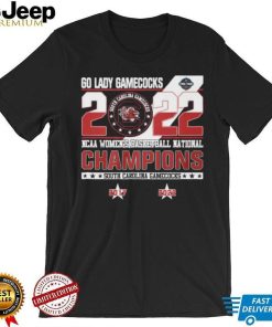 Go Lady Gamecocks 2022 Ncaa Women’s Basketball National Champions South Carolina Gamecocks Shirt