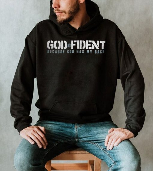 God Fident because God has my back logo shirt