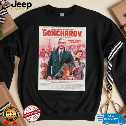 Goncharov Movie Winter comes to Naples poster shirt