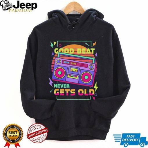 Good beat never gets old cassette vintage shirt