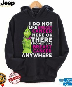 Grinch I Do Not Like Breast Cancer Here Or There I Do Not Like Breast Cancer Anywhere Shirt