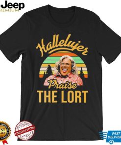 Hallelujer Praise The Lord Tyler Perry Shirt