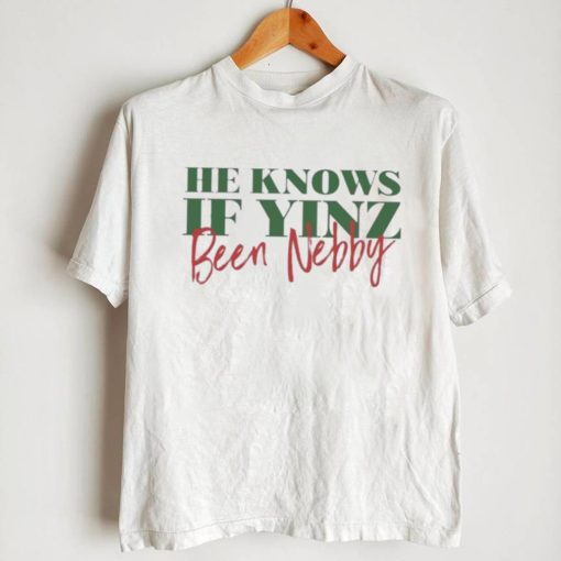 He Knows If Yinz Been Nebby – Pittsburgh Christmas Shirt